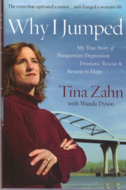 Why I Jumped: My True Story of Postpartum Depression, Dramatic Rescue & Return to Hope